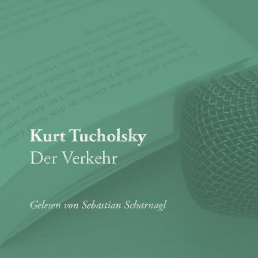 Kurt Tucholsky – Der Verkehr