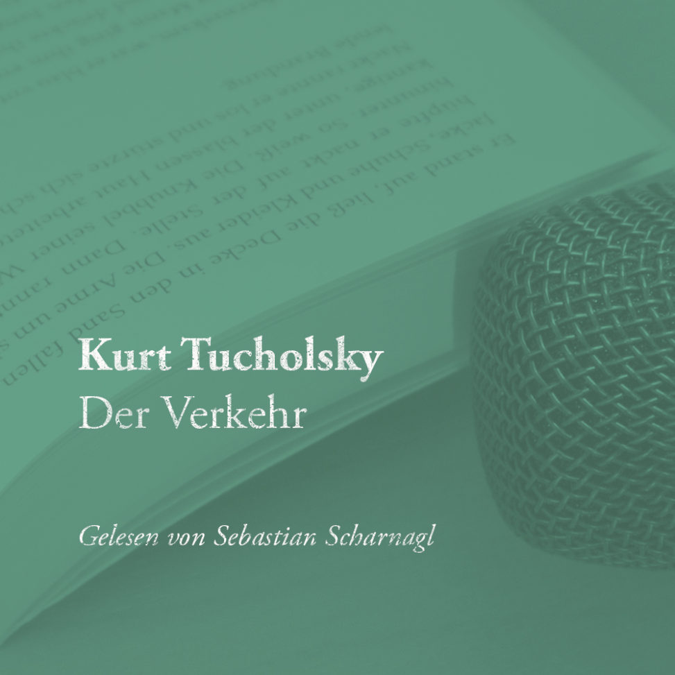 Kurt Tucholsky – Der Verkehr