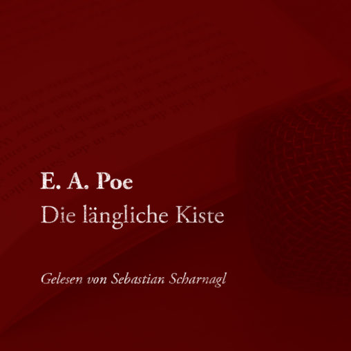 Edgar Allan Poe – Die längliche Kiste