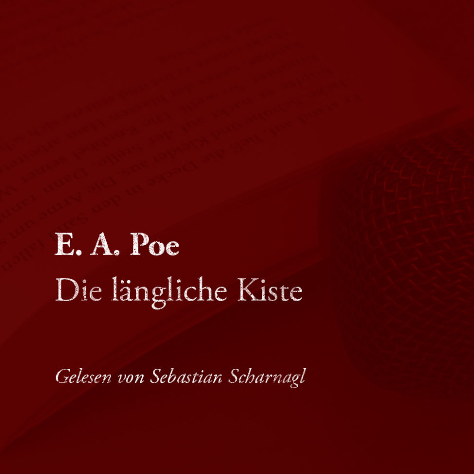 Edgar Allan Poe – Die längliche Kiste